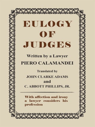 Item #53418 Eulogy of Judges. Paperback edition. Piero. John Clarke Adams Calamandrei