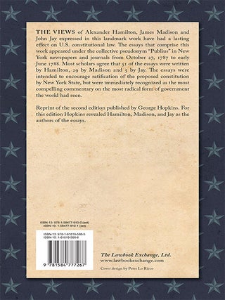 The Federalist, On the New Constitution:... 2d ed. 2 vols. 1802...