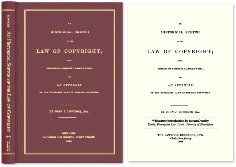 Item #53553 An Historical Sketch of the Law of Copyright; with Remarks on. John J. Ronan Deazley Lowndes, with New Intro.