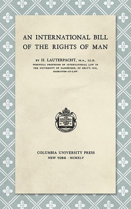 Item #53783 An International Bill of the Rights of Man. H. Lauterpacht