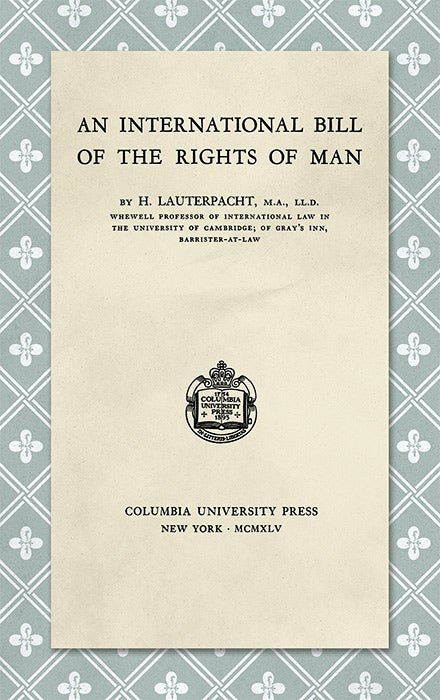 Item #53783 An International Bill of the Rights of Man. H. Lauterpacht.