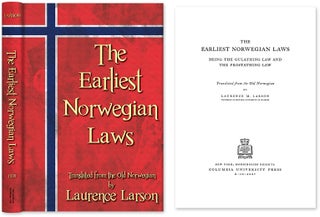 Item #53784 The Earliest Norwegian Laws: Being the Gulathing Law & Frostathing Law. Laurence Larson