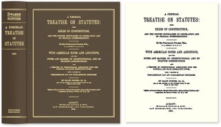 Item #53959 A General Treatise on Statutes. Their Rules of Construction and the. Sir Fortunatus...