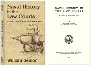 Item #53960 Naval History in the Law Courts. A Selection of Old Maritime Cases. William Senior