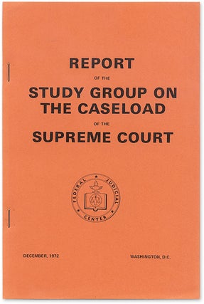 Item #53977 Report of the Study Group on the Case Load of the Supreme Court. Federal Judicial Center