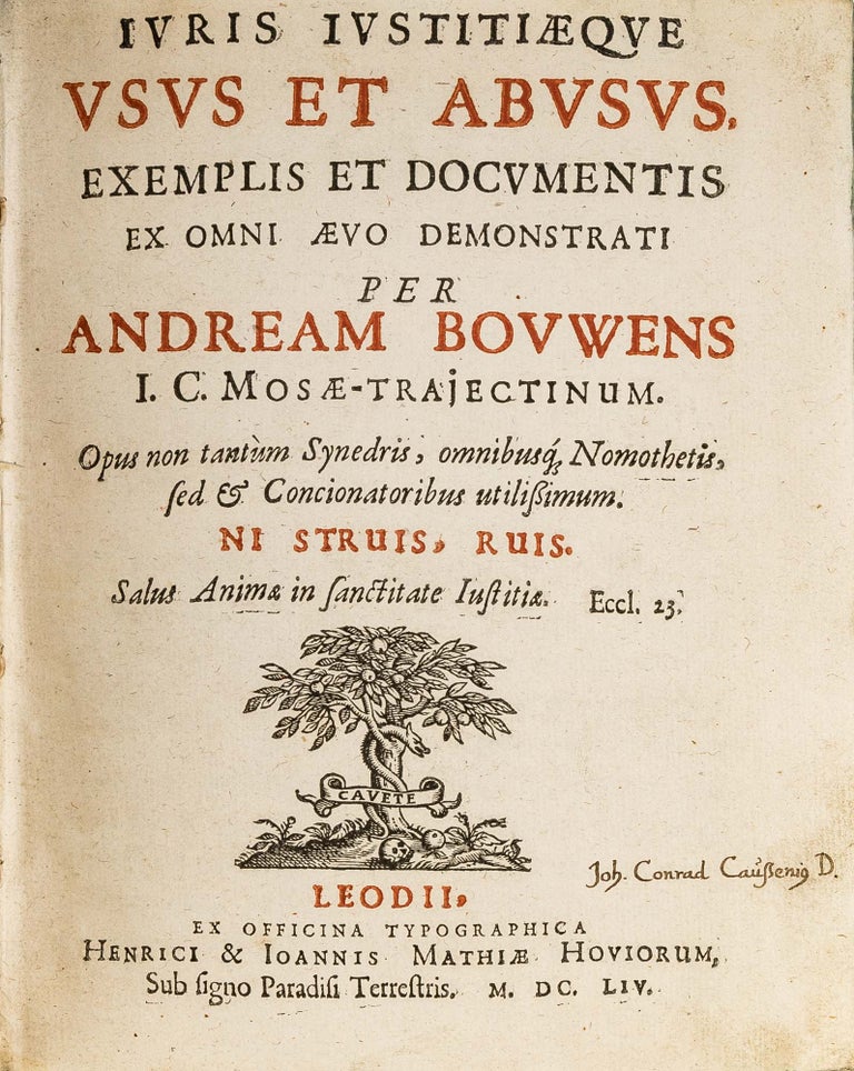 Item #54008 Iuris Iustitiaeque Usus et Abusus: Exemplis et Documentis ex Omni. Andreas Bouwens.