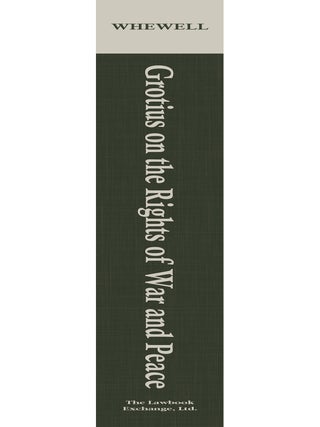 Grotius on the Rights of War and Peace: An Abridged Translation.