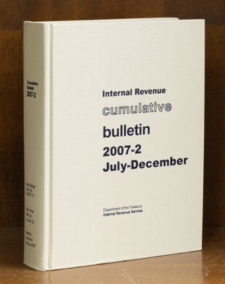 Item #54052 Internal Revenue Cumulative Bulletin. 2007-2 July-December. Internal Revenue Service