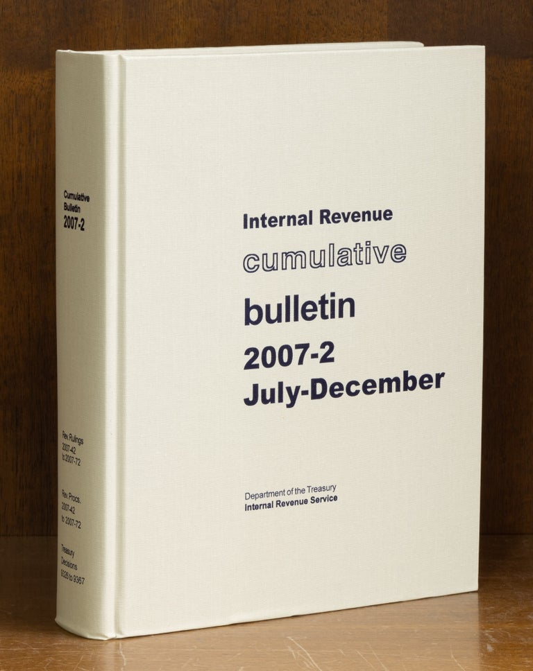 Item #54052 Internal Revenue Cumulative Bulletin. 2007-2 July-December. Internal Revenue Service.