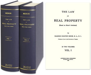 Item #54151 The Law of Real Property (based on Minor's Institutes). 1st ed. 1908. Raleigh C....