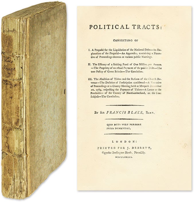 Item #54536 Political Tracts: Consisting of I. A Proposal for the Liquidation. Francis Blake.