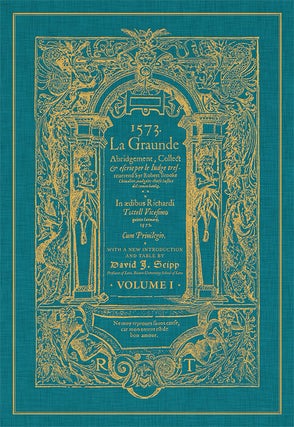 La Graunde Abridgement, Collect & Escrie per le Iudge Tresreverend...