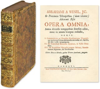Item #54768 Opera Omnia, Antea Diversis Temporibus Seorsim Edita, Nunc in Unum. Abraham van Wesel