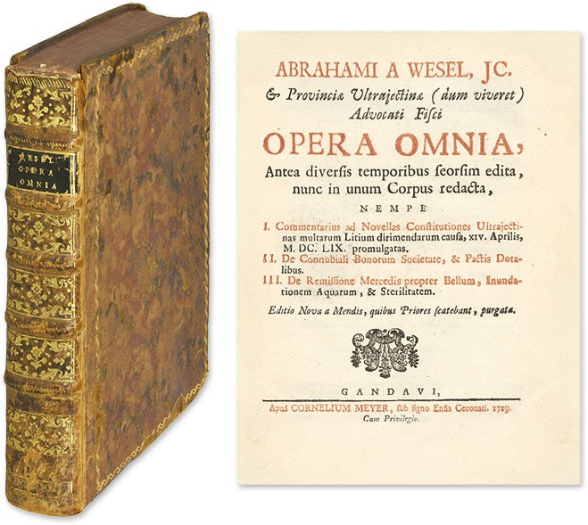 Item #54768 Opera Omnia, Antea Diversis Temporibus Seorsim Edita, Nunc in Unum. Abraham van Wesel.