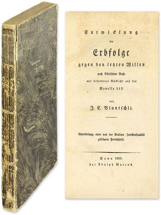 Item #54835 Entwicklung der Erbfolge Gegen den Letzten Willen nach Romischen. Johann Caspar...