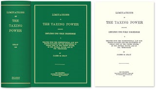 Item #54914 Limitations of the Taxing Power; including Limitations Upon Public. James M. Gray
