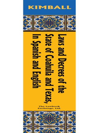 Laws and Decrees of the State of Coahuila and Texas in Spanish and...