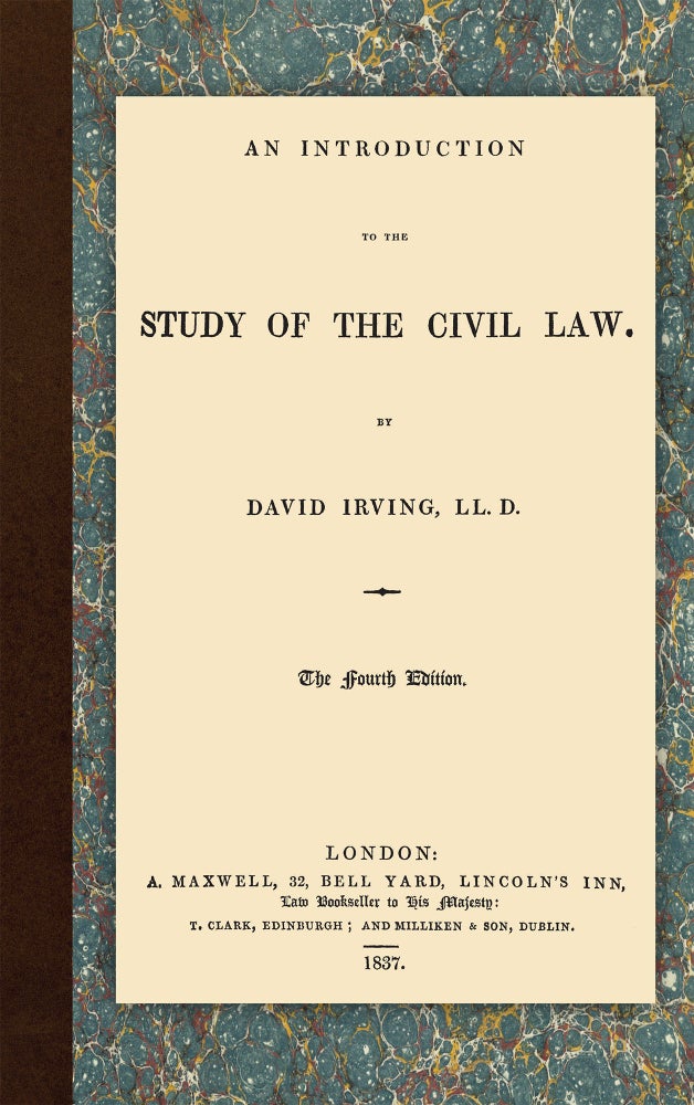 Item #55302 An Introduction to the Study of the Civil Law. David Irving.