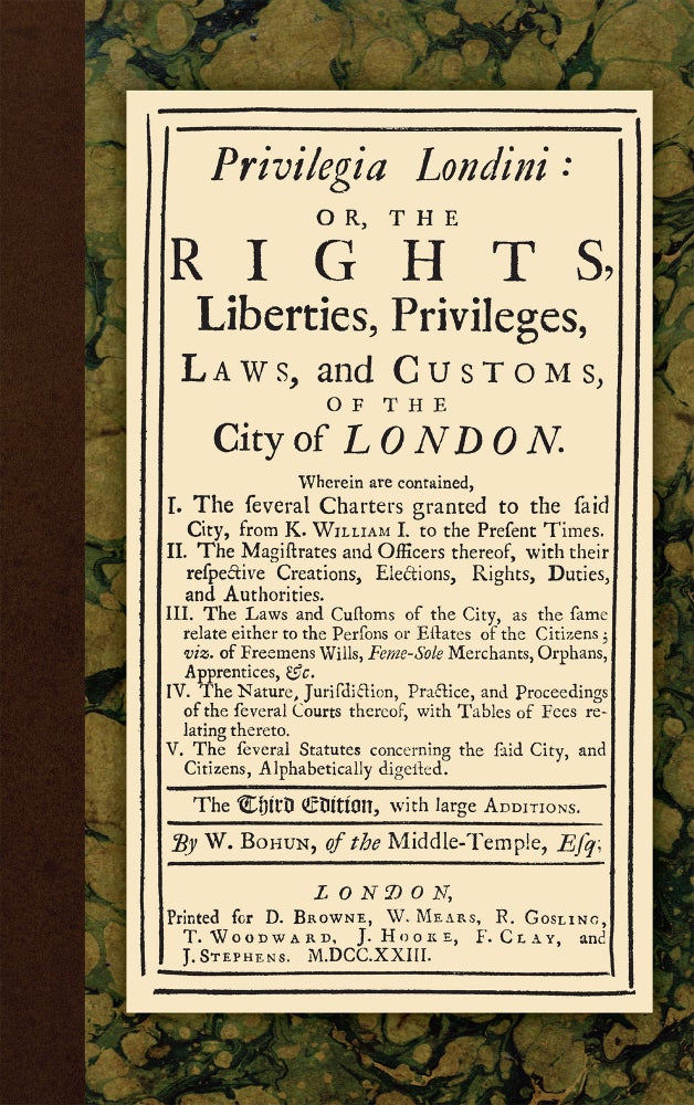 Item #55410 Privilegia Londini: Or, The Rights, Liberties, Privileges, Laws, William Bohun.