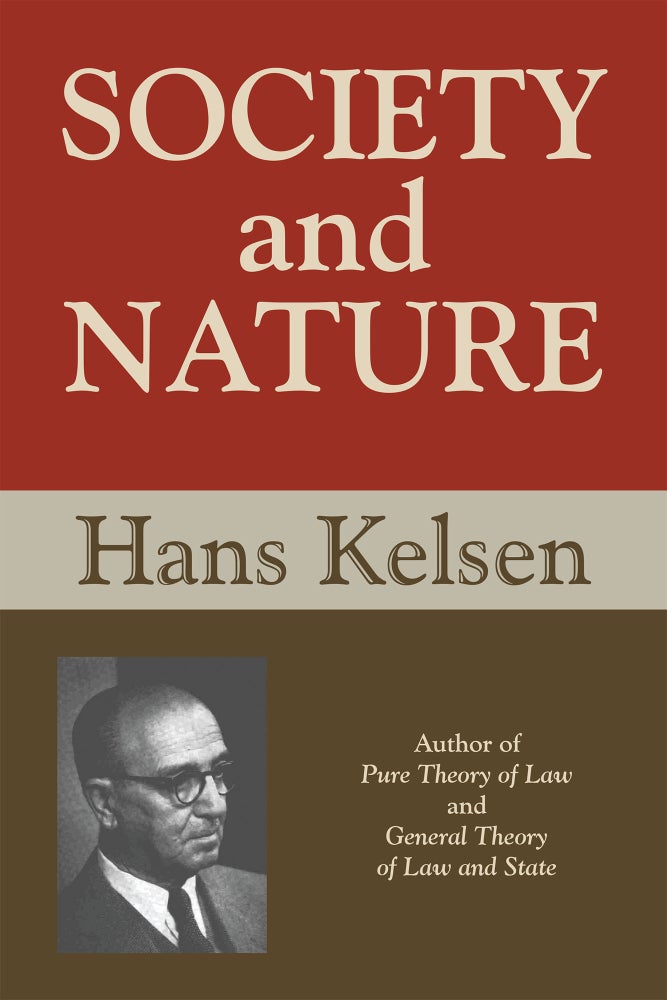 Item #55428 Society and Nature: A Sociological Inquiry. Hans Kelsen, PAPERBACK.