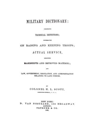 Military Dictionary: Comprising Technical Definitions.