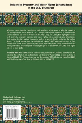 The Laws of Mexico: A Compilation & Treatise Relating to Real Property