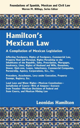 Item #55731 Hamilton's Mexican Law. Leonidas Hamilton