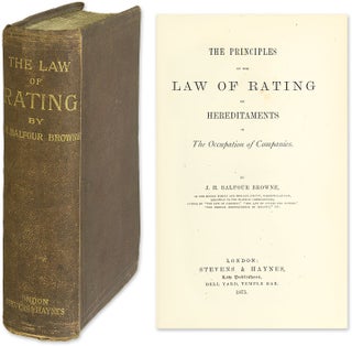 Item #55882 Principles of the Law of Rating of Hereditaments in the Occupation. J. H. Balfour Browne