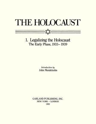 The Holocaust: Selected Documents in Eighteen Volumes.