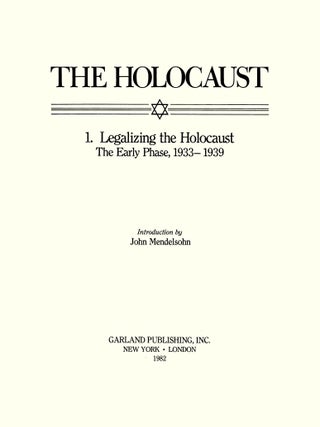 Holocaust Series Vol. 1: Legalizing the Holocaust: The Early Phase...