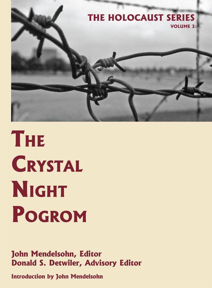 Item #55978 Holocaust Series Vol. 3: The Crystal Night Pogrom. John Mendelsohn, Donald S. Detwiler.