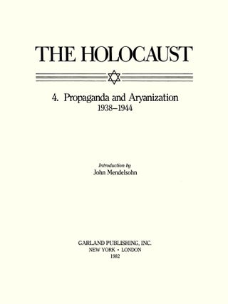 Holocaust Series Vol. 4: Propaganda and Aryanization, 1938-1944
