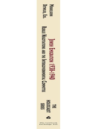 Holocaust Series Vol. 6: Jewish Emigration 1938-1940, Rublee...