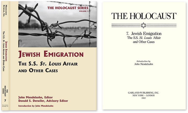 Item #55982 Holocaust Series Vol. 7: Jewish Emigration: The SS St. Louis Affair. John Mendelsohn, Donald S. Detwiler.