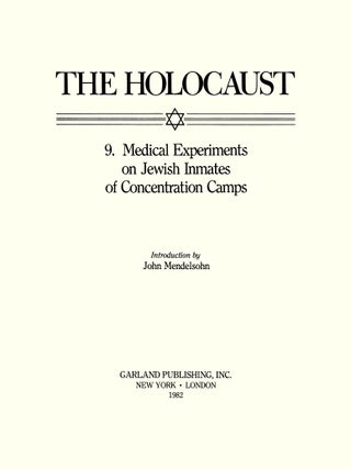 Holocaust Series Vol. 9: Medical Experiments on Jewish Inmates...