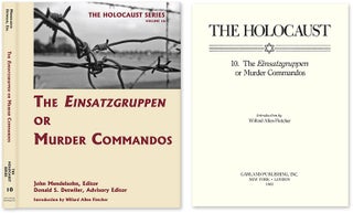 Item #55985 Holocaust Series Vol. 10: The Einsatzgruppen or Murder Commandos. John Mendelsohn,...