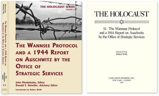 Item #55986 Holocaust Series Vol. 11: The Wannsee Protocol and a 1944 Report. John Mendelsohn,...