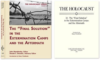 Item #55987 Holocaust Series Vol. 12: The "Final Solution" in the Extermination. John Mendelsohn,...
