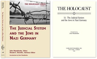 Item #55988 Holocaust Series Vol. 13: The Judicial System and the Jews in Nazi. John Mendelsohn,...