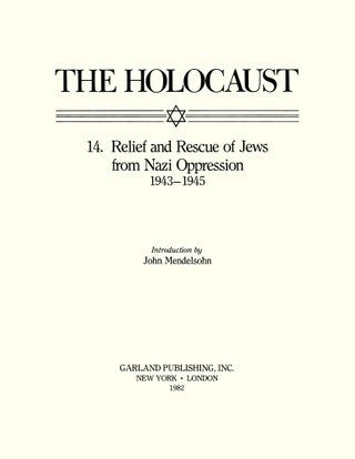 Holocaust Series Vol. 14: Relief and Rescue of Jews from Nazi...