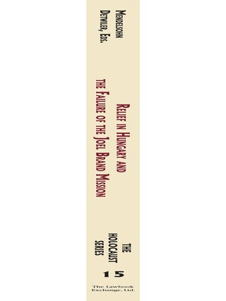 Holocaust Series Vol. 15: Relief in Hungary and the Failure of the...