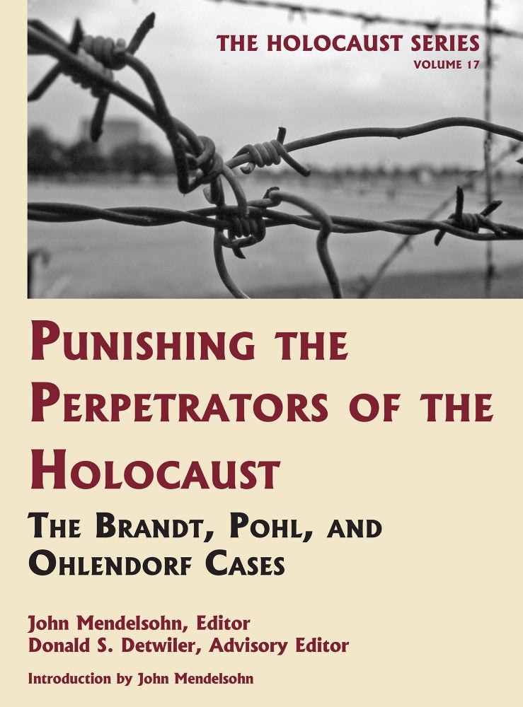 Item #55992 Holocaust Series Vol. 17: Punishing the Perpetrators...Brandt, Pohl. John Mendelsohn, Donald S. Detwiler.