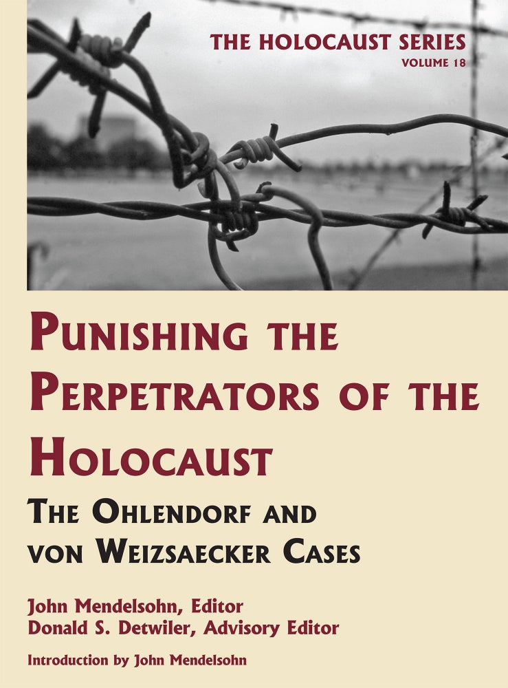 Item #55993 Holocaust Series Vol. 18: Punishing the Perpetrators of the Holocaust:. John Mendelsohn, Donald S. Detwiler.