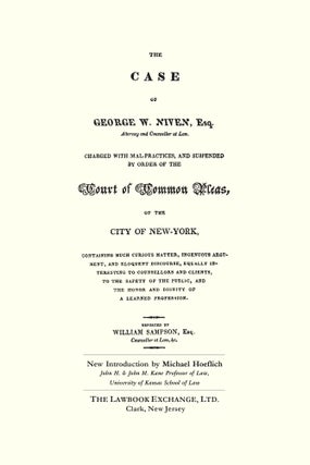 The Case of George W. Niven, Esq. Charged with Mal-practices, and...