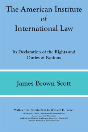 Item #56276 The American Institute of International Law: Its Declaration. James B. William E....