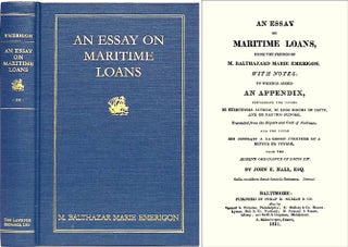 Item #56488 An Essay on Maritime Loans, From the French With Notes: To Which is. Balthazard-Marie...