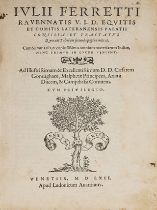 Item #56510 Consilia et Tractatus Quorum Tabulam Secunda Pagina Indicat. Cum. Giulio Ferretti