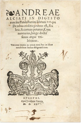 Item #56511 In Digestorum Seu Pandectarum Librum XII [and Two Others]. Andrea Alciati, Andreas...