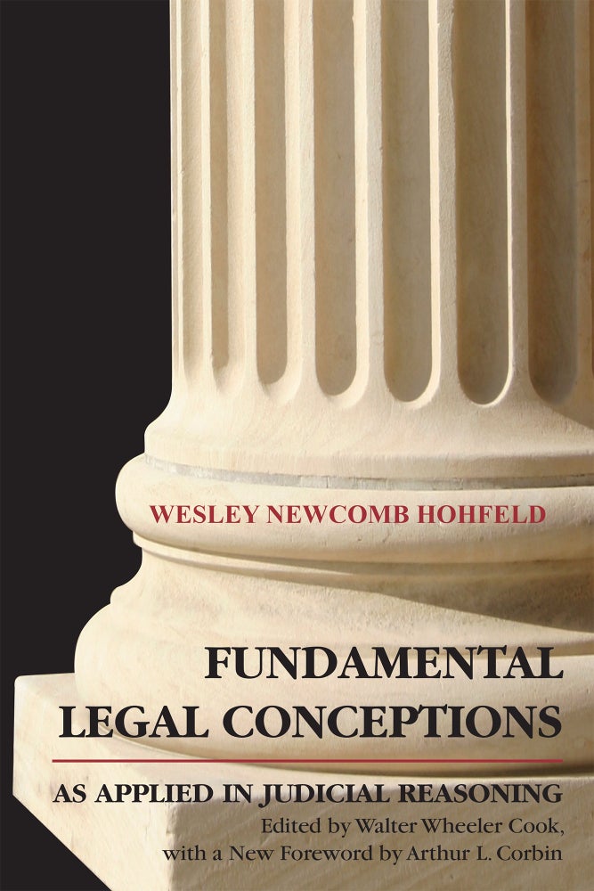 Item #56543 Fundamental Legal Conceptions as Applied in Judicial Reasoning. Wesley Hohfeld, Walter Wheeler Cook, Arthur Cobin.