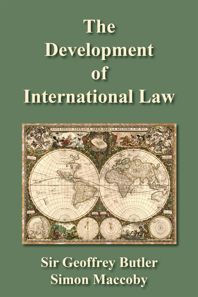 Item #56547 The Development of International Law. PAPERBACK. Sir Geoffrey Butler, Simon Maccoby.
